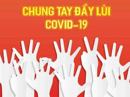 CHUNG TAY ĐẨY LÙI COVID